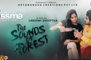 The Sound of Forest – S01E01 – 2023 – Malayalam Hot Web Series – Yessma