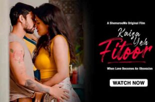 Kaisa Yeh Fitoor – 2023 – Hindi Hot Short Film