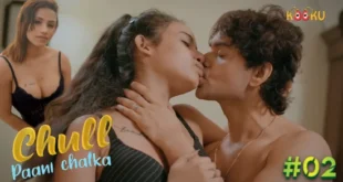 Chull – Paani Chalka – S01E02 – 2023 – Hindi Hot Web Series – Kooku