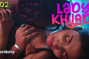 Lady Khiladi – S01E02 – 2023 – Hindi Hot Web Series – ElectEcity