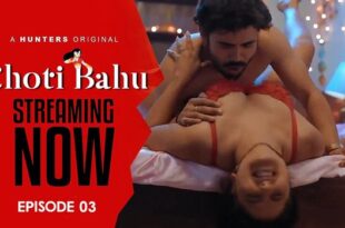 Choti Bahu – S01E03 – 2024 – Hindi Hot Web Series – HuntersApp