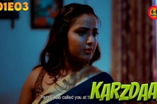 Karzdaar – S01E03 – 2024 – Hindi Hot Web Series – HuntersApp