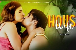Housewife – 2024 – Hindi Uncut Short Film – Fugi
