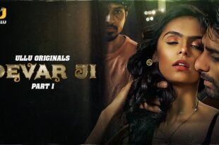 Devar Ji – P01 – 2024 – Hindi Hot Web Series – UllU