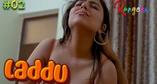 Laddu – S01E02 – 2023 – Hindi Hot Web Series – Rangeen