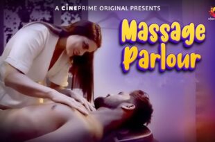 Massage Parlour – 2024 – Hindi Hot Short Film – CinePrime