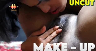 Make Up – 2023 – Hindi Uncut Short Film – 11UPMovies