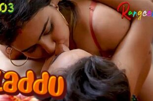 Laddu – S01E03 – 2023 – Hindi Hot Web Series – Rangeen