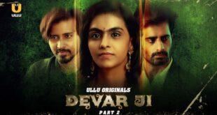 Devar Ji – P02 – 2024 – Hindi Hot Web Series – UllU