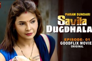 Savita Dugdhalay – S01E01 – 2023 – Hindi Hot Web Series – GoodFlixMovies