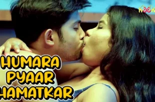 Humara Pyaar Chamatkar – 2023 – Hindi Hot Web Series – KooKu