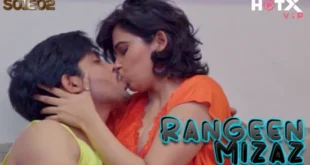 Rangeen Mizaz – S01E02 – 2023 – Hindi Hot Web Series – HotX
