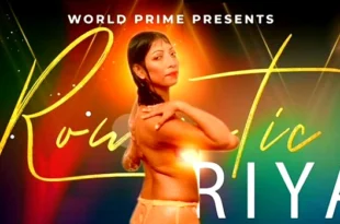 Romantic Riya – 2022 – Hindi Hot Short Film – WorldPrime