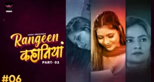 Rangeen Kahaniya – S01E06 – 2024 – Hindi Hot Web Series – Voovi