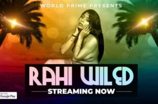 Rahi Wiled – 2022 – Hindi Hot Short Film – WorldPrime