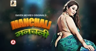Manchali – S01E01 – 2023 – Hindi Hot Web Series – RavenMovies