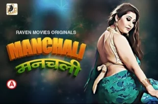Manchali – S01E02 – 2023 – Hindi Hot Web Series – RavenMovies