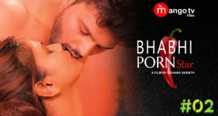 Bhabhi Porn Star – S01E02 – 2023 – Hindi Hot Web Series – MangoTV