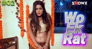 Woh Ek Raat – S01E02 – 2024 – Hindi Hot Web Series – Showx